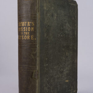 William Arthur — A Mission to the Mysore; with Scenes and Facts Illustrative of India, Its People, and Its Religion — 1847